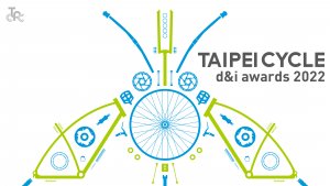 TAIPEI CYCLE d&i awards 2022 is inviting entries starting from today